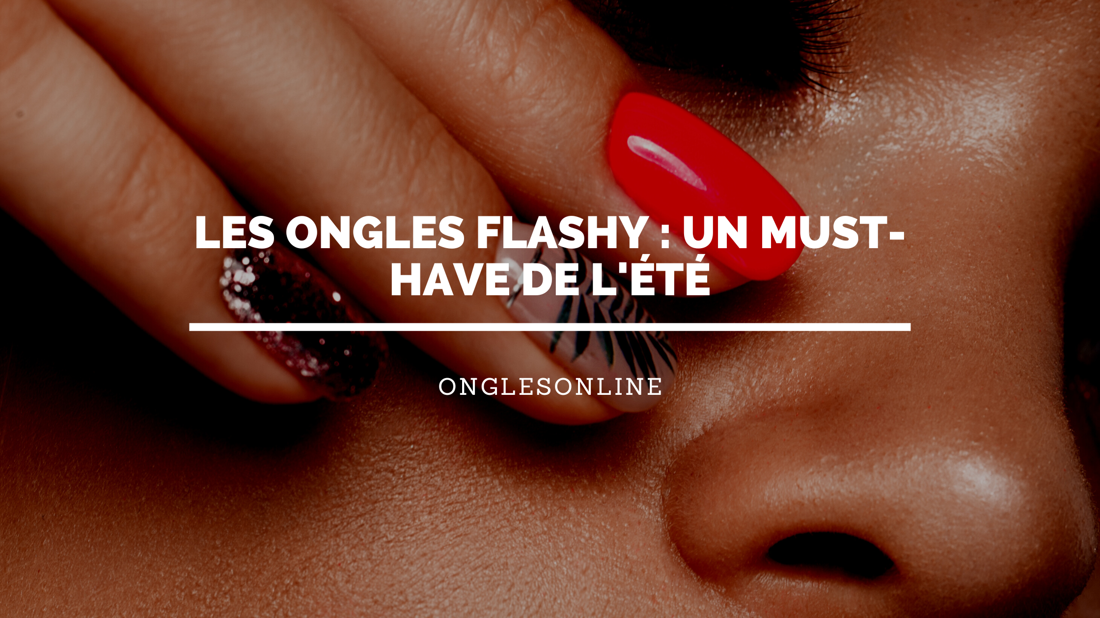 Les ongles flashy : un must-have de l'été